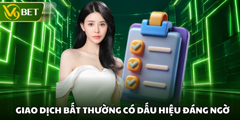 Giao dịch bất thường có dấu hiệu đáng ngờ