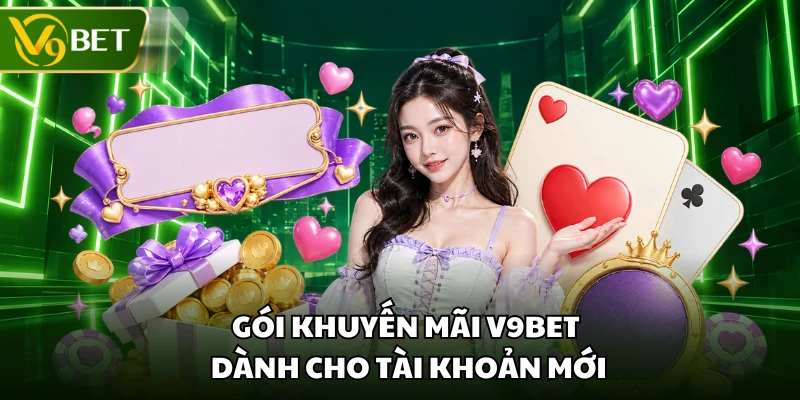 Gói khuyến mãi V9BET dành cho tài khoản mới