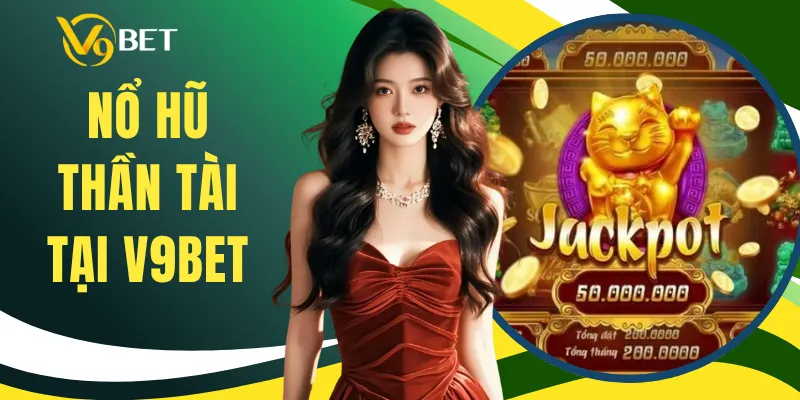 Nổ Hũ Thần Tài Tại V9BET - Vòng Quay Đậm Chất Thần Tài
