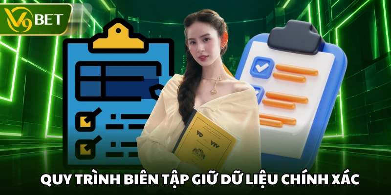 Quy trình biên tập giữ dữ liệu chính xác